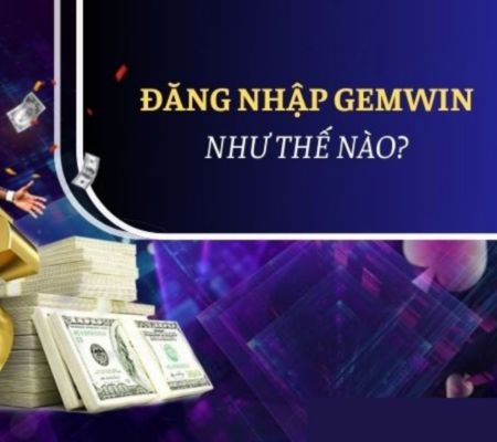 đăng nhập gemwin