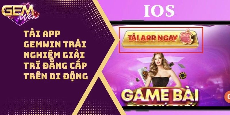 Trình tự tải Gemwin về điện thoại iPhone và iPad siêu tốc